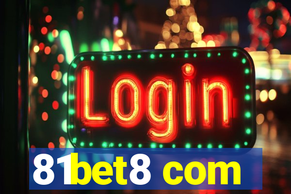 81bet8 com